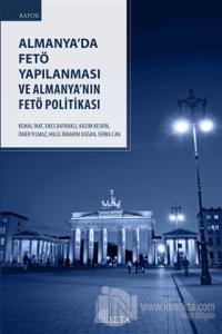 Almanya'da FETÖ Yapılanması ve Almanya'nın FETÖ Politikası