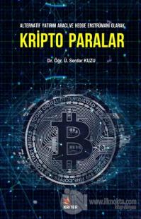 Alternatif Yatırım Aracı ve Hedge Enstrümanı Olarak Kripto Paralar