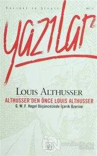 Althusser'den Önce Louis Althusser Felsefi ve Siyasi Yazılar Cilt 2