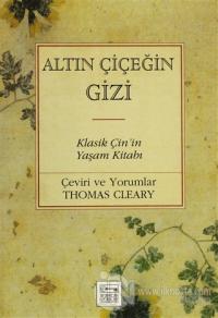 Altın Çiçeğin Gizi Klasik Çin'in Yaşam Kitabı