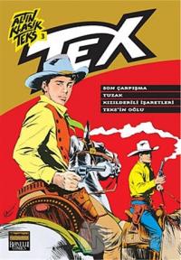 Altın Klasik Tex Sayı: 3 Son Çarpışma / Tuzak / Kızılderili İşaretleri / Teks'in Oğlu