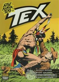 Altın Klasik Tex Sayı: 31 Haydut Dugan / Kuzey Yolunda / Savaş Tamtamları / Kırmızıceketler