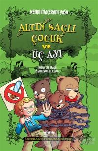 Altın Saçlı Çocuk ve Üç Ayı - Kendi Maceranı Yaşa