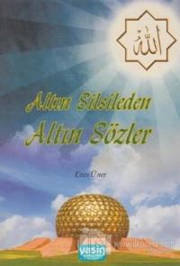 Altın Silsileden Altın Sözler