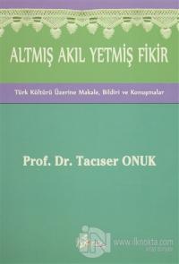 Altmış Akıl Yetmiş Fikir