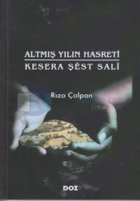 Altmış Yılın Hasreti - Kesera Şest Sali
