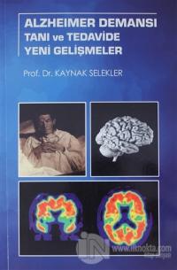 Alzheimer Demansı Tanı ve Tedavide Yeni Gelişmeler