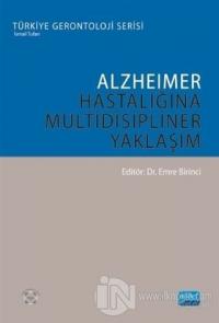 Alzheimer Hastalığına Multidisipliner Yaklaşım