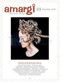 Amargi Üç Aylık Feminist Teori ve Politika Dergisi Sayı: 35