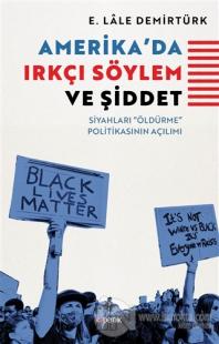 Amerika'da Irkçı Söylem ve Şiddet