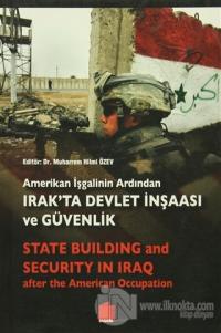 Amerikan İşgalinin Ardından Irak'ta Devlet İnşaası ve Güvenlik