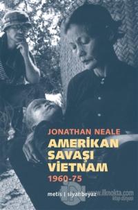 Amerikan Savaşı Vietnam 1960 - 1975 %20 indirimli Jonathan Neale