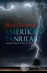 Amerikan Tanrıları Onuncu Yıl Edisyonu (Ciltli)
