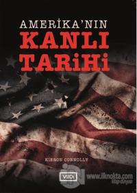 Amerika'nın Kanlı Tarihi