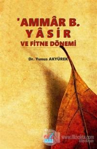 'Ammar B. Yasir ve Fitne Dönemi