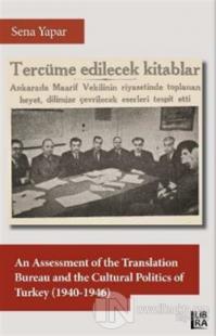 An Assessment of the Translation Bureau and the Cultural Politics of Turkey (1940-1946)