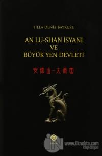 An Lu-Shan İsyanı ve Büyük Yen Devleti (Ciltli)