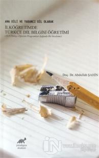 Ana Dili ve Yabancı Dil Olarak İlköğretimde Türkçe Dil Bilgisi Öğretimi