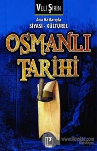 Ana Hatlarıyla Siyasi - Kültürel Osmanlı Tarihi