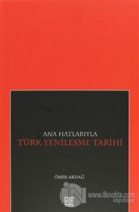 Ana Hatlarıyla Türk Yenileşme Tarihi