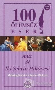 Ana ve İki Şehrin Hikayesi - 100 Ölümsüz Eser