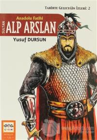 Anadolu Fatihi Alp Arslan