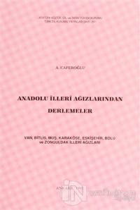Anadolu İlleri Ağızlarından Derlemeler