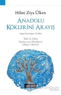 Anadolu Köklerini Arayış