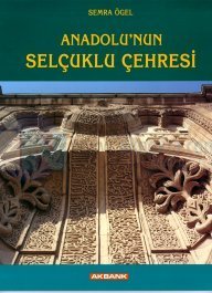 Anadolu'nun Selçuklu Çehresi
