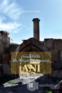Anadolu'da İlk Selçuklu Mimarisi Ani
