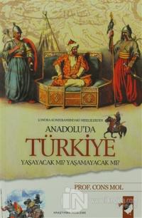 Anadolu'da Türkiye Yaşayacak Mı? Yaşamayacak Mı?