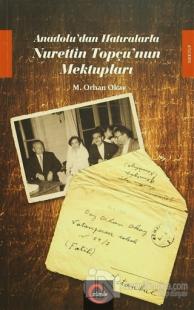 Anadolu'dan Hatıralarla Nurettin Topçu'nun Mektupları
