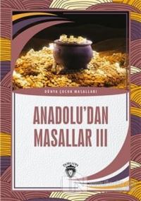 Anadolu'dan Masallar 3