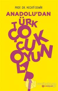 Anadolu'dan Türk Çocuk Oyunları