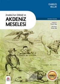 Anadolu'nun İstikbali ve Akdeniz Meselesi