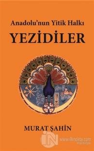 Anadolu'nun Yitik Halkı Yezidiler