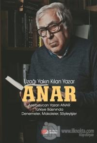 Anar - Uzağı Yakın Kılan Yazar