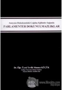 Anayasa Hukukundaki Çağdaş Eğilimler Işığında Parlamenter Dokunulmazlıklar