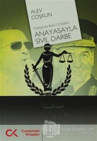Anayasayla Sivil Darbe - Türkiye'nin İkinci 12 Eylül'ü