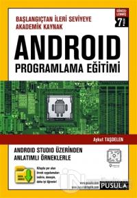 Android Programlama Eğitimi - Başlangıçtan İleri Seviyeye Akademik Kaynak