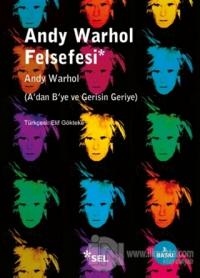 Andy Warhol Felsefesi