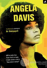 Angela Davis: Bir Otobiyografi %25 indirimli Angela Davis