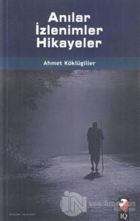 Anılar İzlenimler Hikayeler