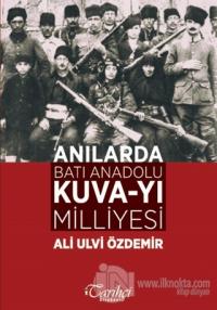 Anılarda Batı Anadolu Kuva-yı Milliyesi
