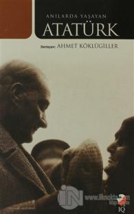 Anılarda Yaşayan Atatürk