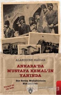 Ankara'da Mustafa Kemal'in Yanında