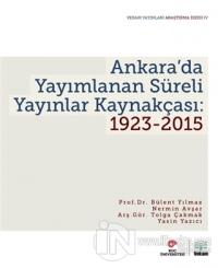 Ankara'da Yayımlanan Süreli Yayınlar Kaynakçası: 1923-2015
