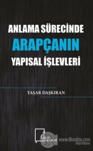 Anlama Sürecinde Arapçanın Yapısal İşlevleri