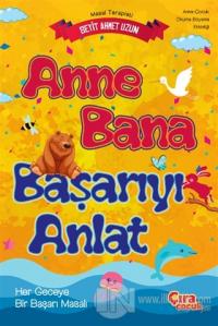 Anne Bana Başarıyı Anlat