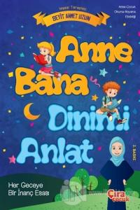 Anne Bana Dinimi Anlat